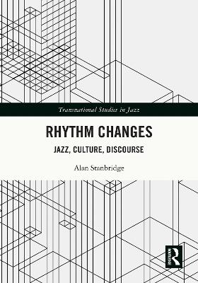 Rhythm Changes: Jazz, Culture, Discourse