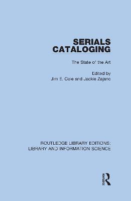 Serials Cataloging: The State of the Art