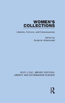 Women's Collections: Libraries, Archives, and Consciousness
