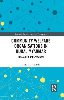 Community Welfare Organisations in Rural Myanmar: Precarity and Parahita