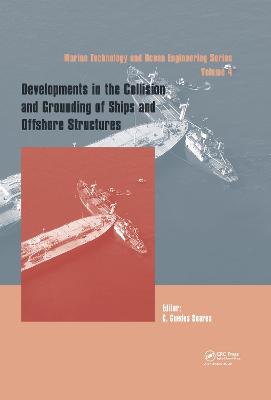 Developments in the Collision and Grounding of Ships and Offshore Structures: Proceedings of the 8th International Conference on Collision and Grounding of Ships and Offshore Structures (ICCGS 2019), 21-23 October, 2019, Lisbon, Portugal