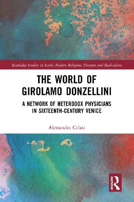 World of Girolamo Donzellini: A Network of Heterodox Physicians in Sixteenth-Century Venice
