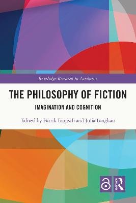 Philosophy of Fiction: Imagination and Cognition