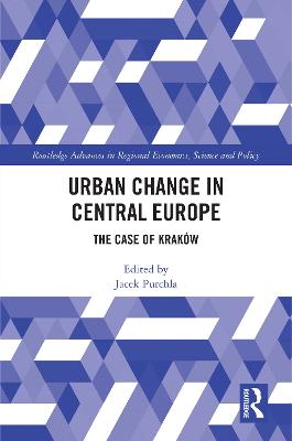 Urban Change in Central Europe: The Case of Krakow