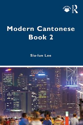 Modern Cantonese Book 2: A textbook for global learners