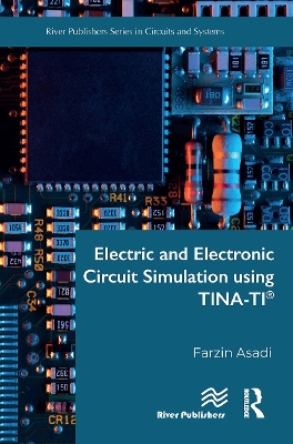 Electric and Electronic Circuit Simulation using TINA-TIÂ®