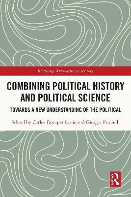 Combining Political History and Political Science: Towards a New Understanding of the Political