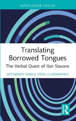Translating Borrowed Tongues: The Verbal Quest of Ilan Stavans