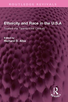 Ethnicity and Race in the U.S.A: Toward the Twenty-First Century