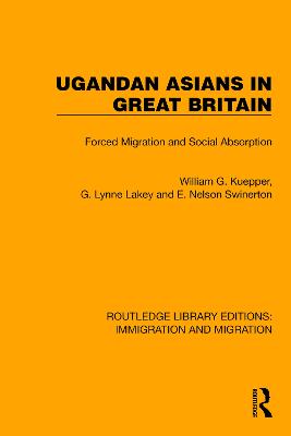 Ugandan Asians in Great Britain: Forced Migration and Social Absorption