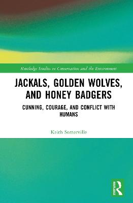 Jackals, Golden Wolves, and Honey Badgers: Cunning, Courage, and Conflict with Humans