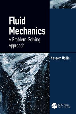 Fluid Mechanics: A Problem-Solving Approach