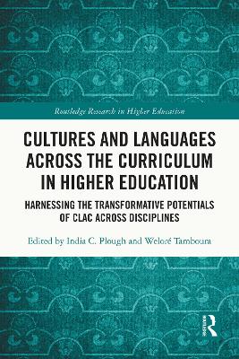 Cultures and Languages Across the Curriculum in Higher Education: Harnessing the Transformative Potentials of CLAC Across Disciplines