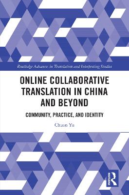 Online Collaborative Translation in China and Beyond: Community, Practice, and Identity