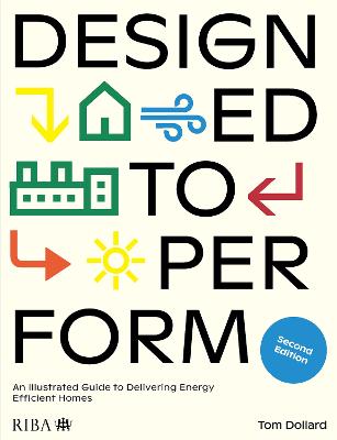 Designed to Perform: An Illustrated Guide to Delivering Energy Efficient Homes