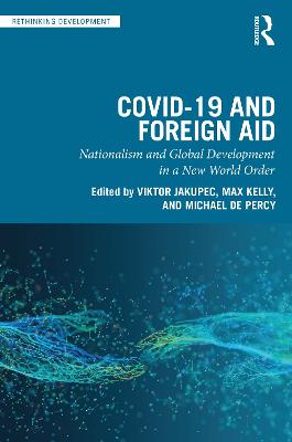 COVID-19 and Foreign Aid: Nationalism and Global Development in a New World Order