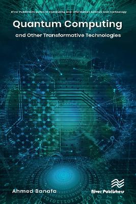 Quantum Computing and Other Transformative Technologies