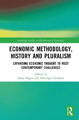 Economic Methodology, History and Pluralism: Expanding Economic Thought to Meet Contemporary Challenges