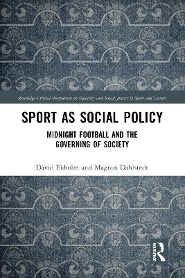 Sport as Social Policy: Midnight Football and the Governing of Society