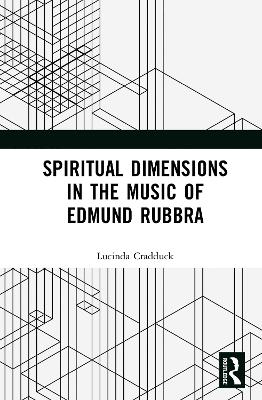 Spiritual Dimensions in the Music of Edmund Rubbra