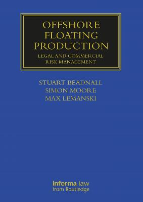 Offshore Floating Production: Legal and Commercial Risk Management