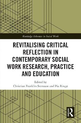 Revitalising Critical Reflection in Contemporary Social Work Research, Practice and Education