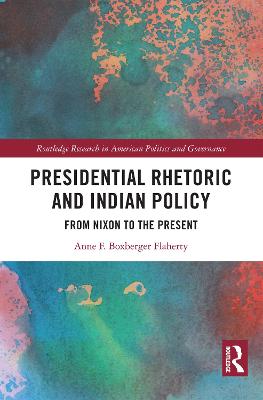 Presidential Rhetoric and Indian Policy: From Nixon to the Present