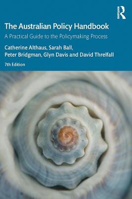 Australian Policy Handbook: A Practical Guide to the Policymaking Process