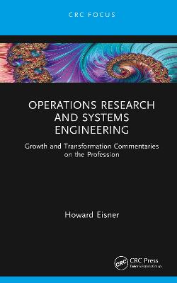 Operations Research and Systems Engineering: Growth and Transformation Commentaries on the Profession