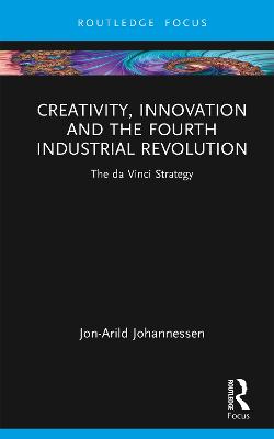 Creativity, Innovation and the Fourth Industrial Revolution: The da Vinci Strategy