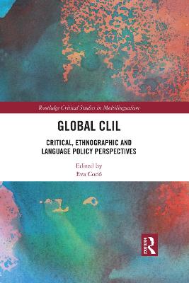 Global CLIL: Critical, Ethnographic and Language Policy Perspectives