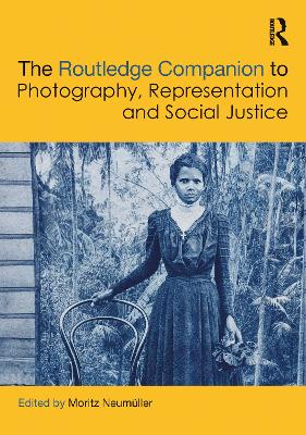 Routledge Companion to Photography, Representation and Social Justice