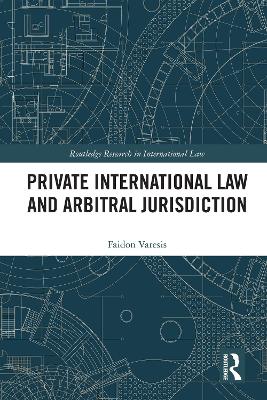 Private International Law and Arbitral Jurisdiction