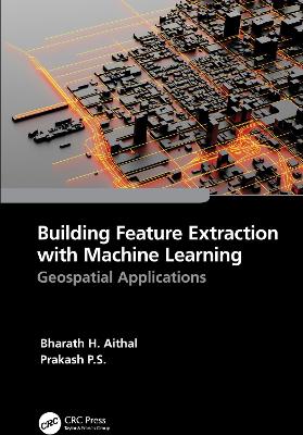 Building Feature Extraction with Machine Learning: Geospatial Applications