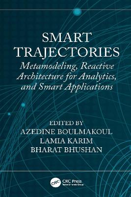 Smart Trajectories: Metamodeling, Reactive Architecture for Analytics, and Smart Applications