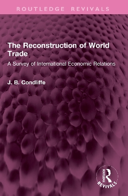 Reconstruction of World Trade: A Survey of International Economic Relations