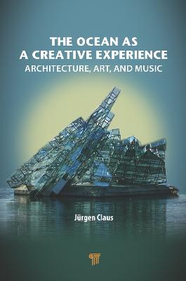 Ocean as a Creative Experience: Architecture, Art, and Music