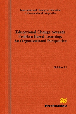 Educational Change Towards Problem Based Learning: An Organizational Perspective