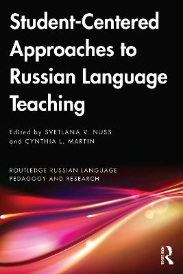 Student-Centered Approaches to Russian Language Teaching: Insights, Strategies, and Adaptations