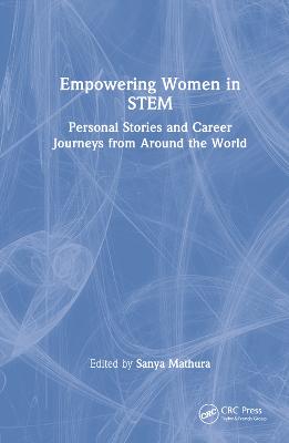Empowering Women in STEM: Personal Stories and Career Journeys from Around the World