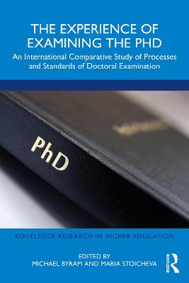 Experience of Examining the PhD: An International Comparative Study of Processes and Standards of Doctoral Examination
