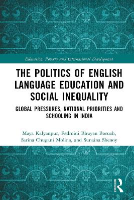 Politics of English Language Education and Social Inequality: Global Pressures, National Priorities and Schooling in India
