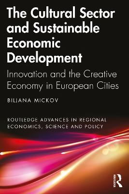 Cultural Sector and Sustainable Economic Development: Innovation and the Creative Economy in European Cities