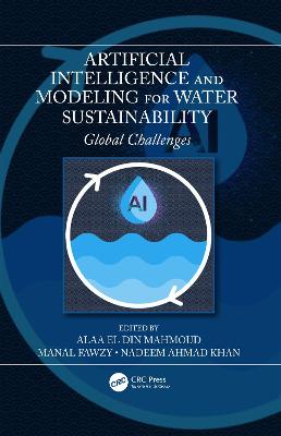 Artificial Intelligence and Modeling for Water Sustainability: Global Challenges