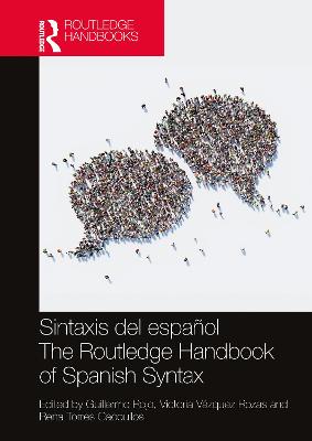Sintaxis del espaÃ±ol / The Routledge Handbook of Spanish Syntax