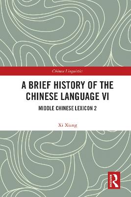 Brief History of the Chinese Language VI: Middle Chinese Lexicon 2
