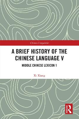 Brief History of the Chinese Language V: Middle Chinese Lexicon 1