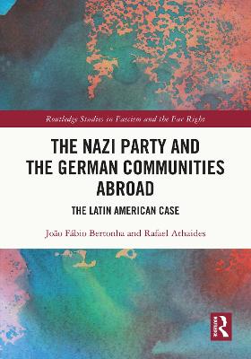 Nazi Party and the German Communities Abroad: The Latin American Case