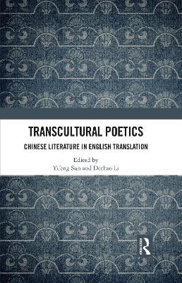 Transcultural Poetics: Chinese Literature in English Translation
