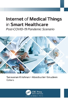Internet of Medical Things in Smart Healthcare: Post-COVID-19 Pandemic Scenario